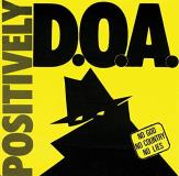 D.O.A. Positively Doa 
