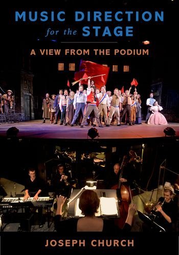 Joseph Church/Music Direction for the Stage@ A View from the Podium