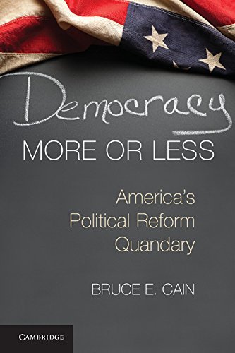 Bruce E. Cain Democracy More Or Less 