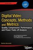 Shahriar Akramullah Digital Video Concepts Methods And Metrics Quality Compression Performance And Power Trad 