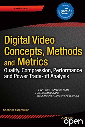 Shahriar Akramullah Digital Video Concepts Methods And Metrics Quality Compression Performance And Power Trad 