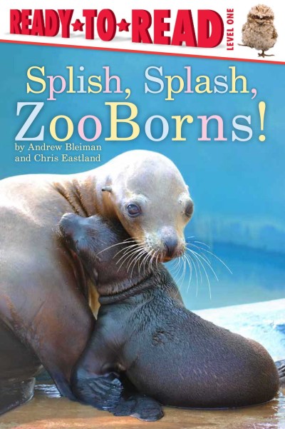 Andrew Bleiman/Splish, Splash, Zooborns!@ Ready-To-Read Level 1