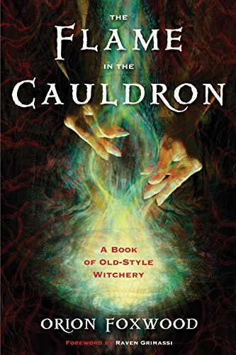 Foxwood,Orion/ Grimassi,Raven (FRW)/The Flame in the Cauldron