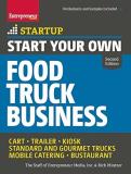 The Staff Of Entrepreneur Media Start Your Own Food Truck Business Cart Trailer Kiosk Standard And Gourmet Tru 0002 Edition; 