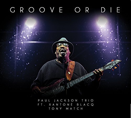 Paul Jackson/Groove Or Die
