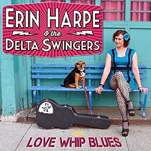 Erin & Delta Swingers Harpe/Love Whip Blues