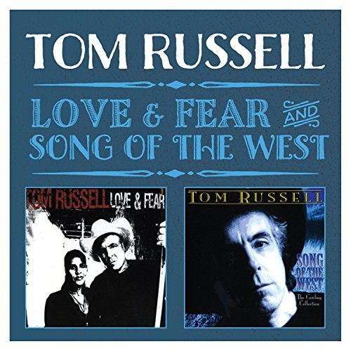 Tom Russell/Love & Fear/Song Of The West@Import-Gbr@2 Cd