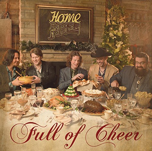 Home Free/Full Of Cheer