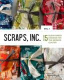Compiled By Susanne Woods Scraps Inc. Vol. 1 15 Block Based Designs For The Modern Quilter Volume 1 
