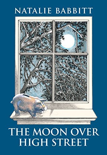 Natalie Babbitt/The Moon Over High Street