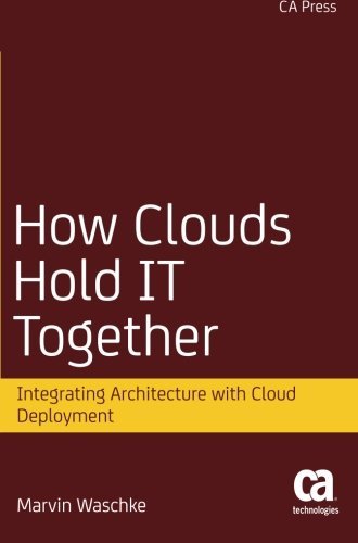 Marvin Waschke/How Clouds Hold It Together@ Integrating Architecture with Cloud Deployment