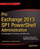 Michel De Rooij Pro Exchange 2013 Sp1 Powershell Administration For Exchange On Premises And Office 365 