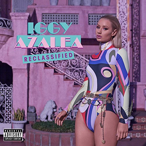 Iggy Azalea/Reclassified@Explicit Content@Reclassified