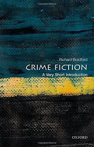 Richard Bradford/Crime Fiction@ A Very Short Introduction