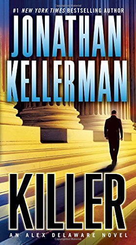 Jonathan Kellerman/Killer@ An Alex Delaware Novel