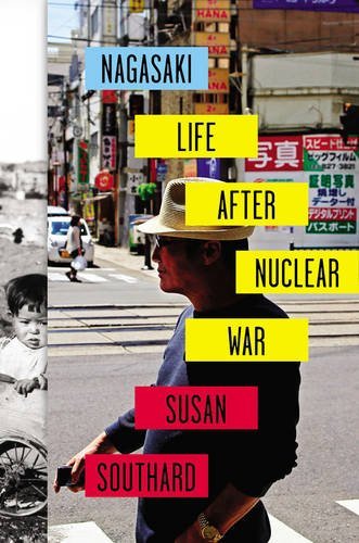 Susan Southard/Nagasaki@ Life After Nuclear War