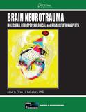 Firas H. Kobeissy Brain Neurotrauma Molecular Neuropsychological And Rehabilitation 