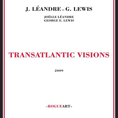 Joelle Leandre/Transatlantic Visions@Import-Eu