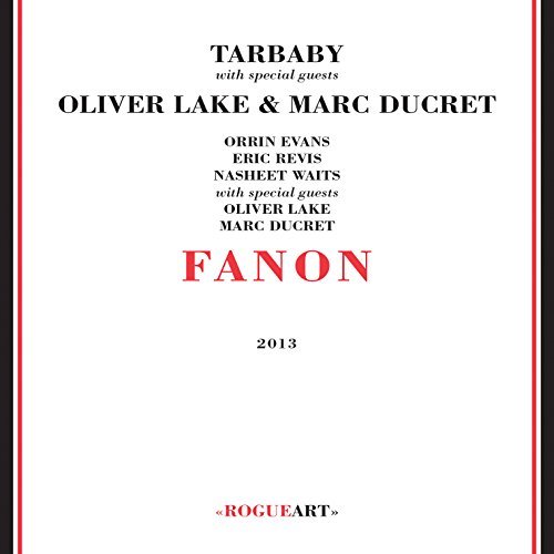 Tarbaby/Fanon With Special Guests O. L