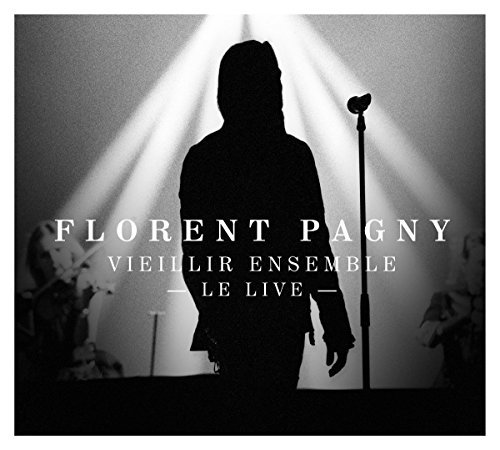 Florent Pagny/Vieillir Ensemble (Live)@Import-Eu@2 Cd