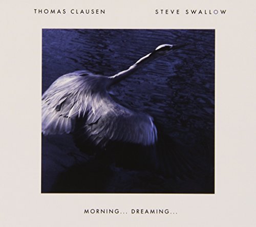 Thomas & Steve Swallow Claussen/Morning… Dreaming…
