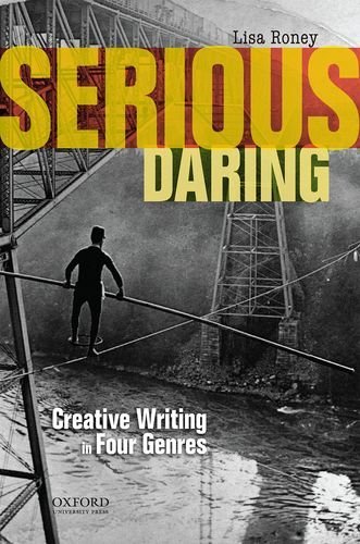 Lisa Roney Serious Daring Creative Writing In Four Genres 