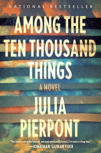 Julia Pierpont/Among the Ten Thousand Things