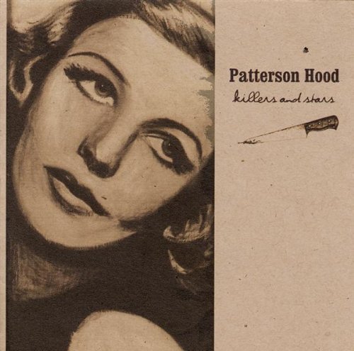 Patterson Hood/Killers & Stars