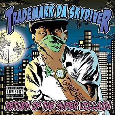 Trademark Da Skydiver/Return Of The Super Villain@Explicit