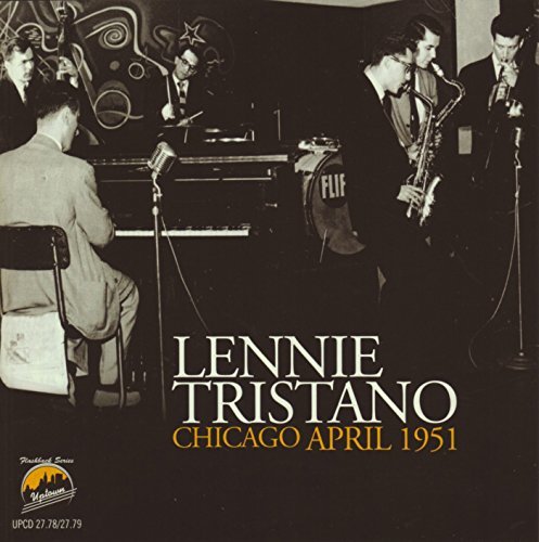 Lennie Tristano/Chicago April 1951