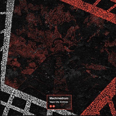 Machinedrum/Vapor City Archives