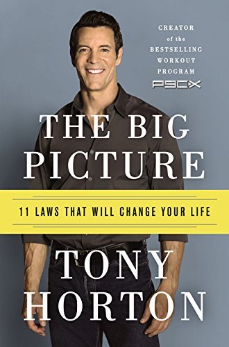 Tony Horton/The Big Picture@ 11 Laws That Will Change Your Life
