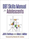 Jill H. Rathus Dbt Skills Manual For Adolescents 