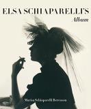 Marisa Berenson Elsa Schiaparelli's Private Album 