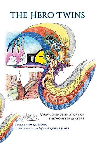 Jim Kristofic/The Hero Twins@ A Navajo-English Story of the Monster Slayers