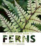 Richie Steffen The Plant Lover's Guide To Ferns 