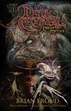 Jim Henson Jim Henson's The Dark Crystal Creation Myths Vol. 1 