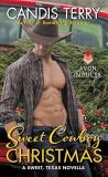 Candis Terry Sweet Cowboy Christmas A Sweet Texas Novella 