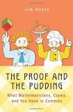 Jim Henle The Proof And The Pudding What Mathematicians Cooks And You Have In Commo 