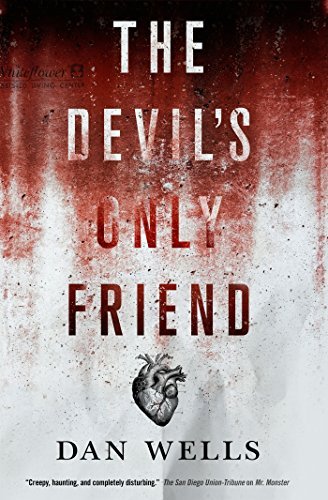 Dan Wells/Devil's Only Friend