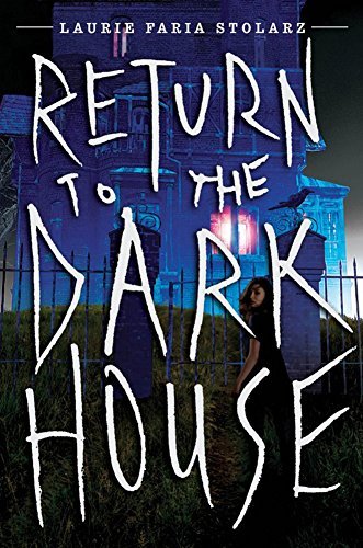 Laurie Faria Stolarz/Return to the Dark House