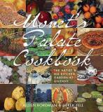 Aileen Bordman Monet's Palate Cookbook The Artist & His Kitchen Garden At Giverny 