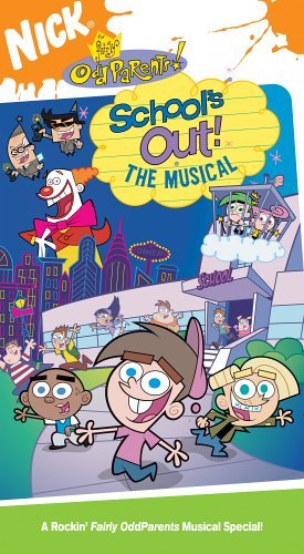 FAIRLY ODDPARENTS/SCHOOL'S OUT! THE MUSICAL