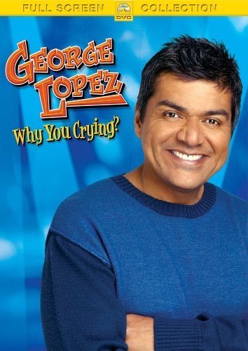 George Lopez/Why You Crying?@Clr@R