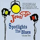 Jewel Spotlights The Blues/Vol. 2-Jewel Spotlights The Bl