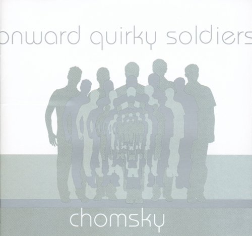 Chomsky/Onward Quirky Soldiers