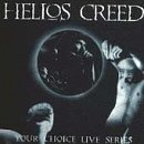 Helios Creed/Your Choice Live@Import-Deu