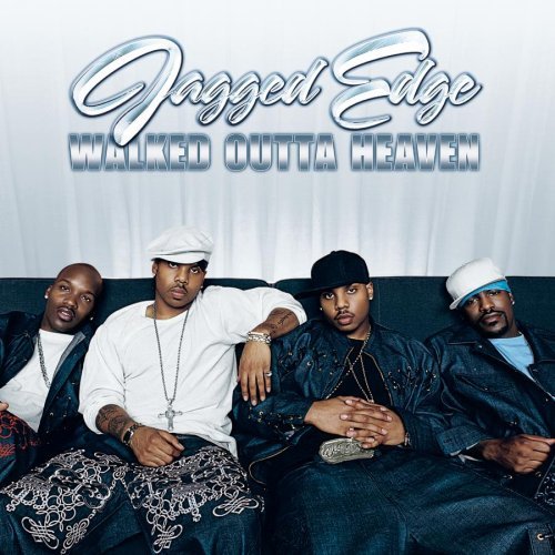 Jagged Edge/Walked Outta Heaven