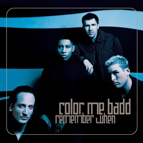 Color Me Badd/Remember When