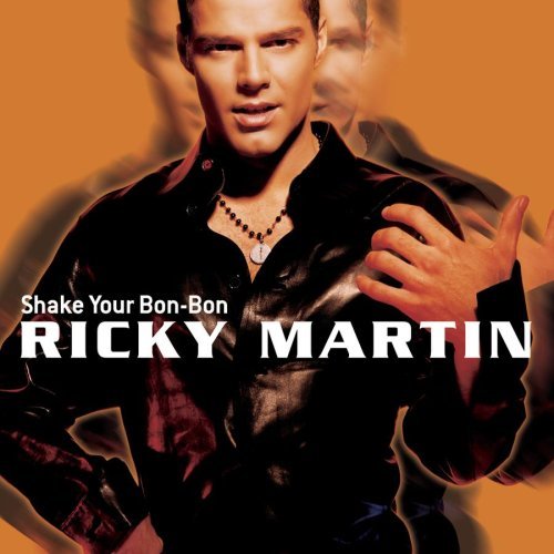 Ricky Martin/Shake Your Bon-Bon